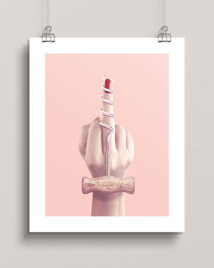 Screw-it—Drink Wine wall art print