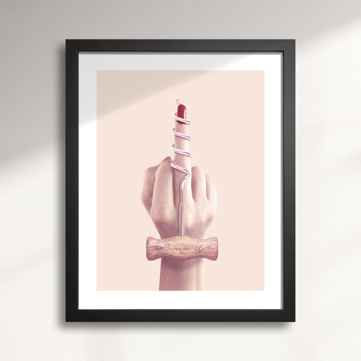 Screw-it—Drink Wine wall art print